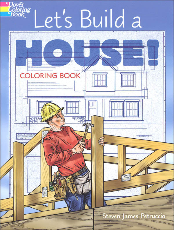 Let’s Build a House Coloring Book