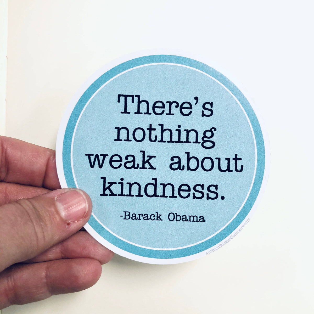 There&#39;s Nothing Weak About Kindness Vinyl Sticker
