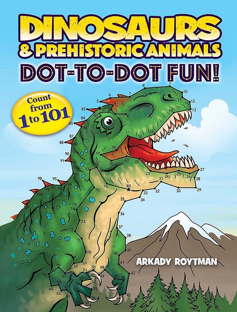 Dinosaurs &amp; Prehistoric Animals Dot-To-Dot Fun!