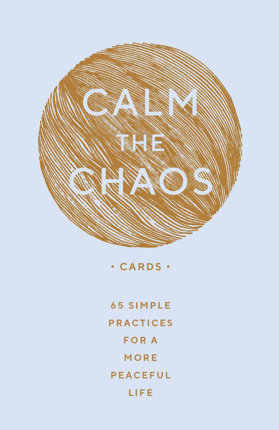 Calm Chaos Cards: 65 Simple Practices