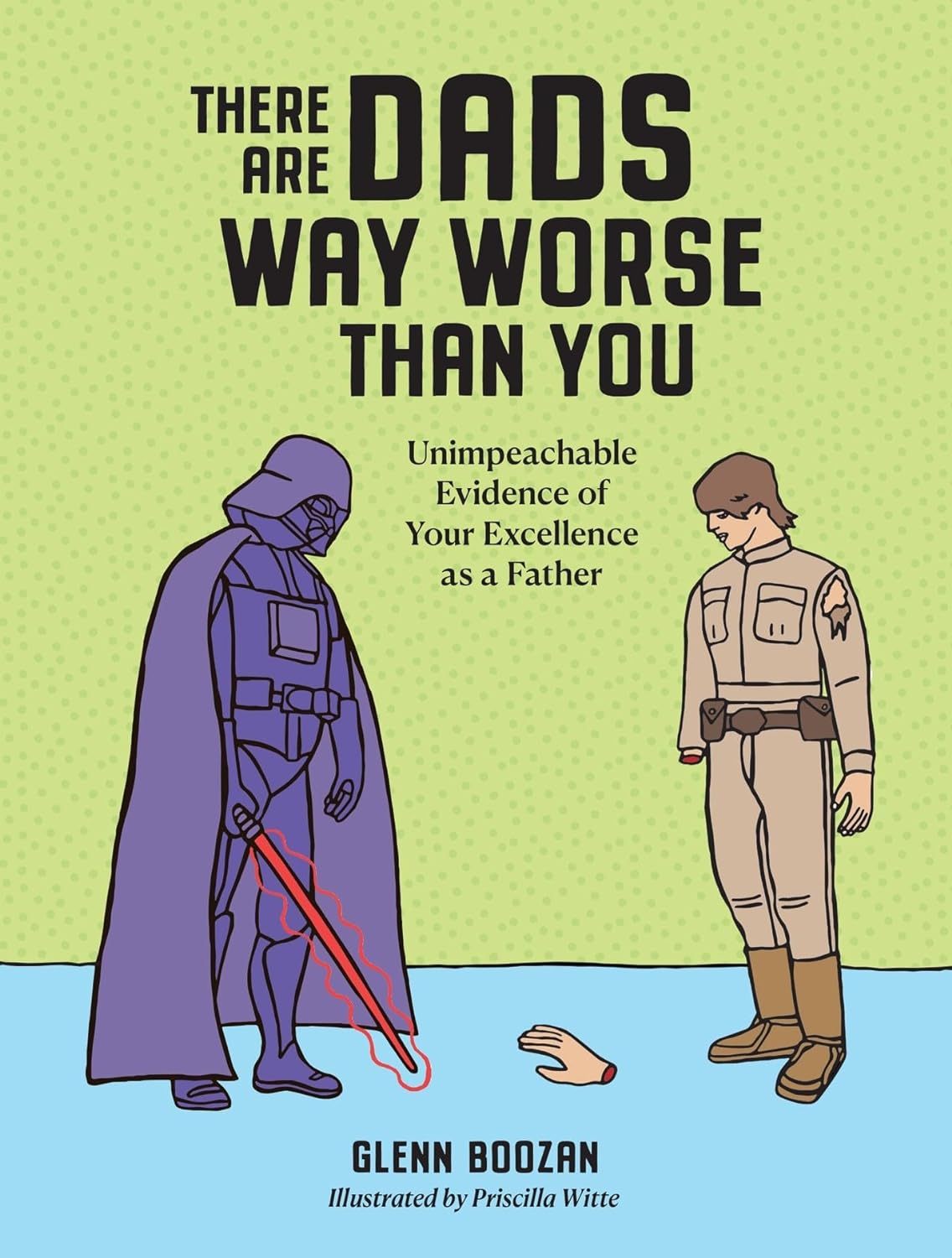 There Are Dad’s Way Worse Than You