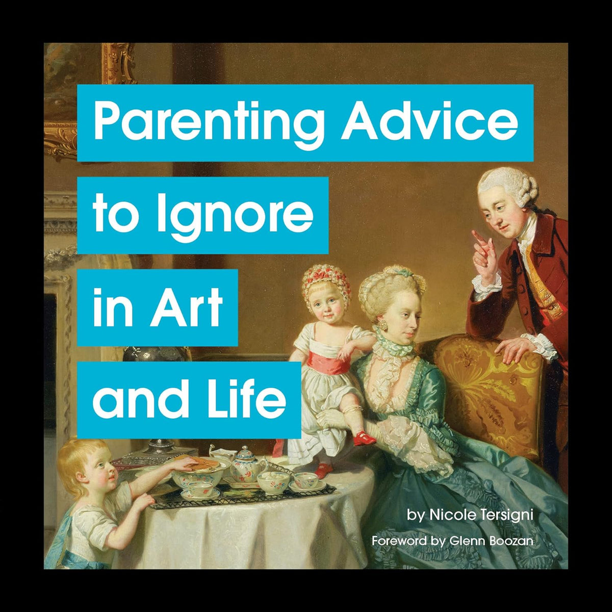 Parenting Advice To Ignore in Art &amp; Life
