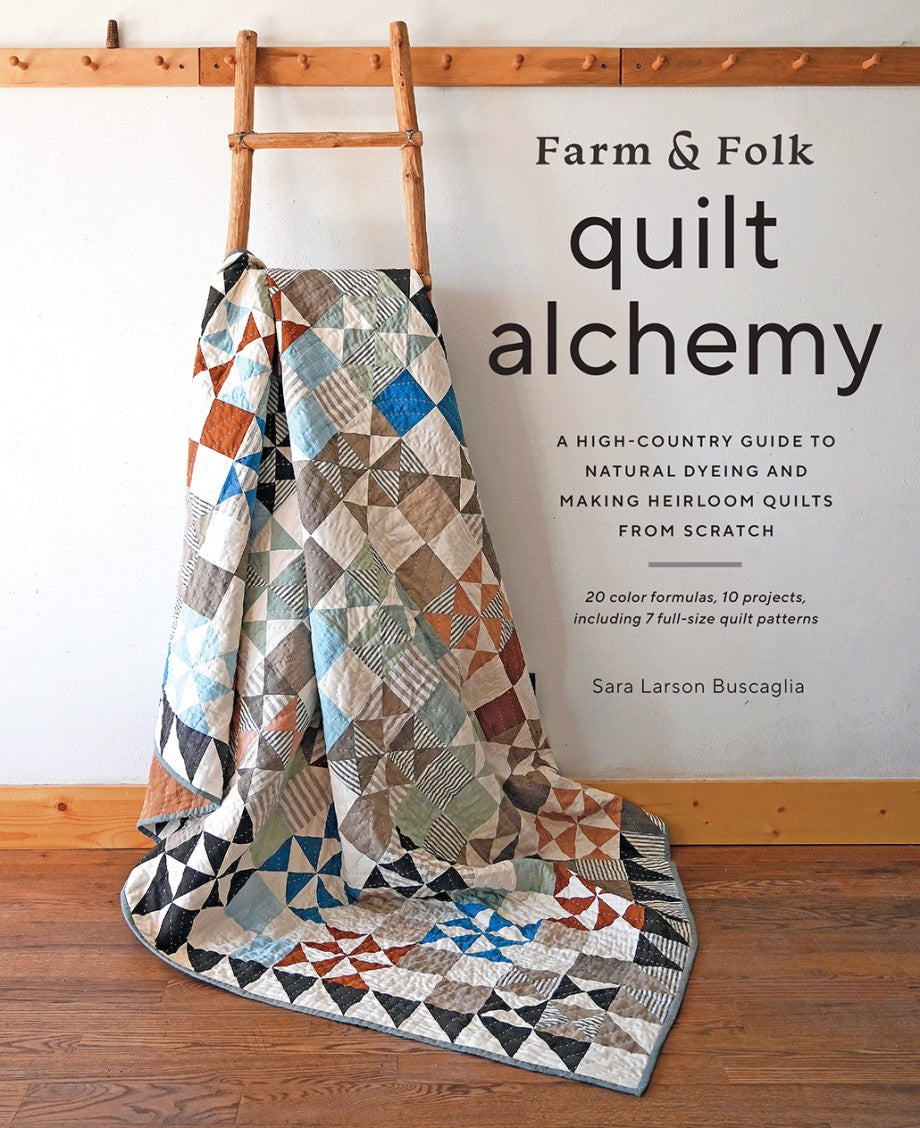 Farm &amp; Folk: Quilt Alchemy