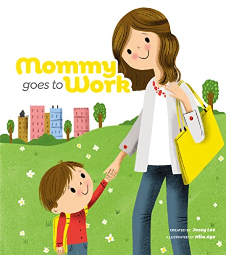 When Mommy Goes to Work Board Book