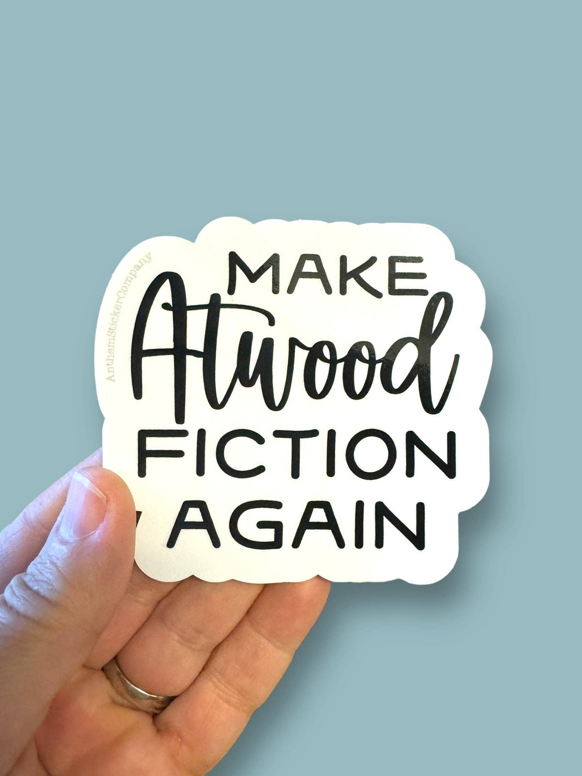 Make Atwood Fiction Again Vinyl Sticker