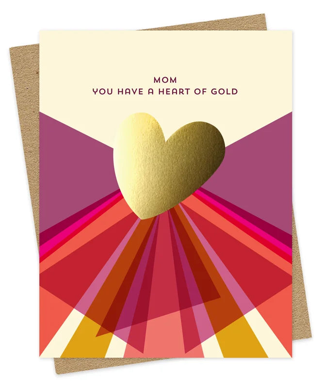 Mom You Have a Heart of Gold Card