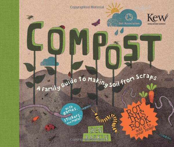 Compost: Family Guide to making soil from scraps