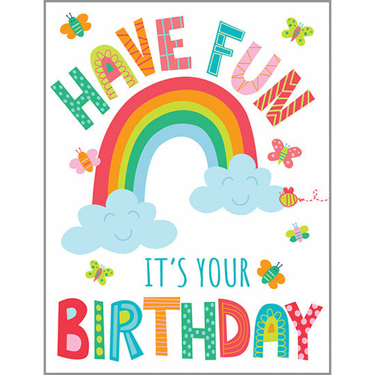CARD HAVE FUN ITS YOUR BIRTHDAY