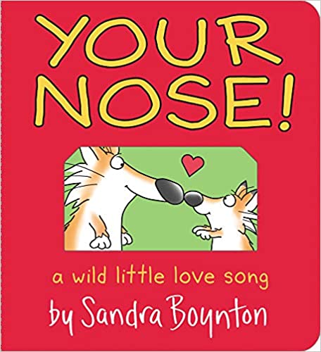 Sandra Boynton Your Nose! Board Book