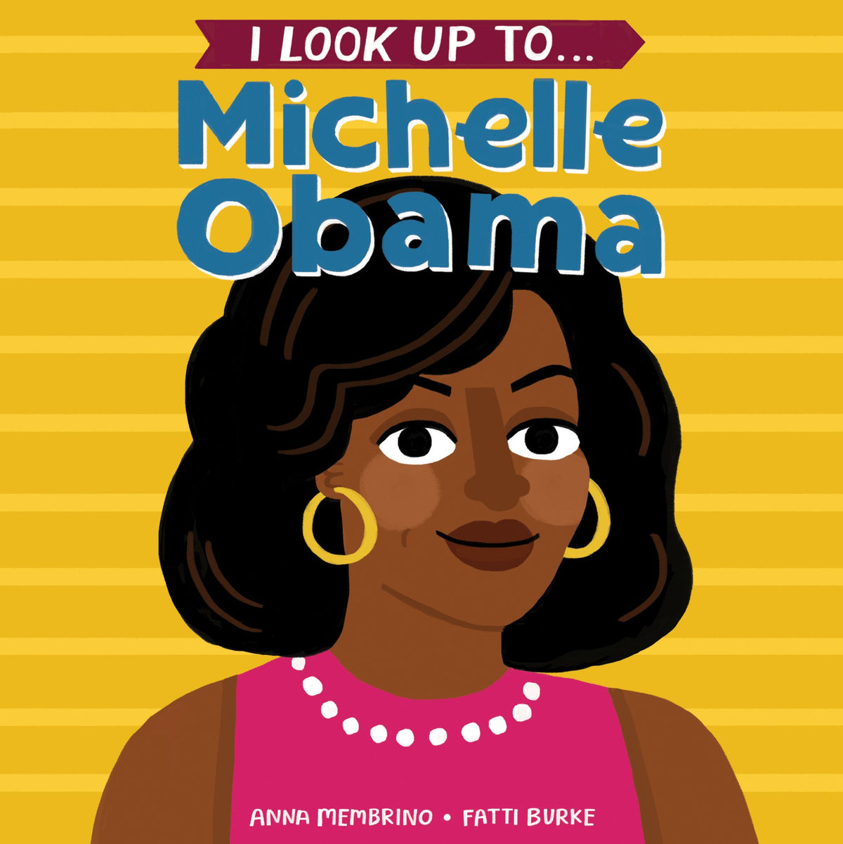 I Look up to Michelle Obama Board Book