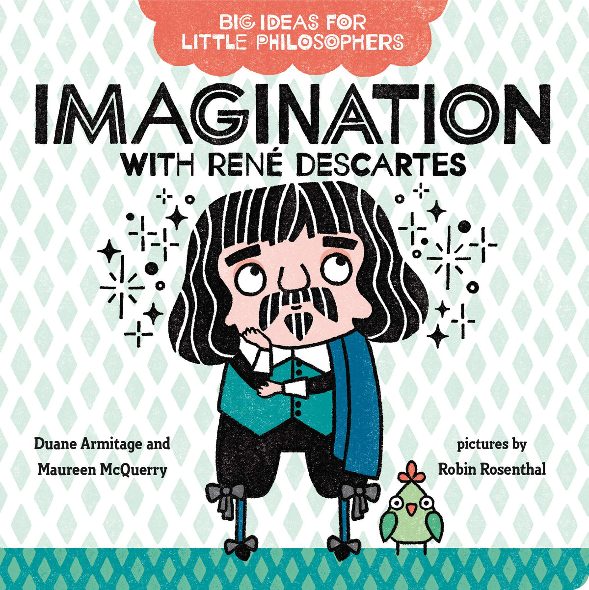 Big Ideas for Little Philosophers: Imagination with Rene Descartes