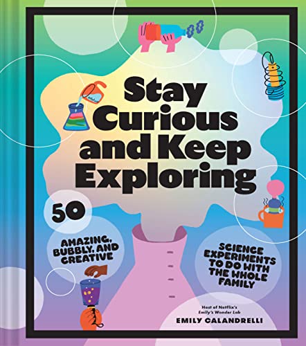 Stay Curious and Keep Exploring Book
